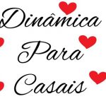 Dinâmica para Casais: rápidas e divertidas